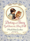 Cover image for Betsy and Tacy Go Over the Big Hill
